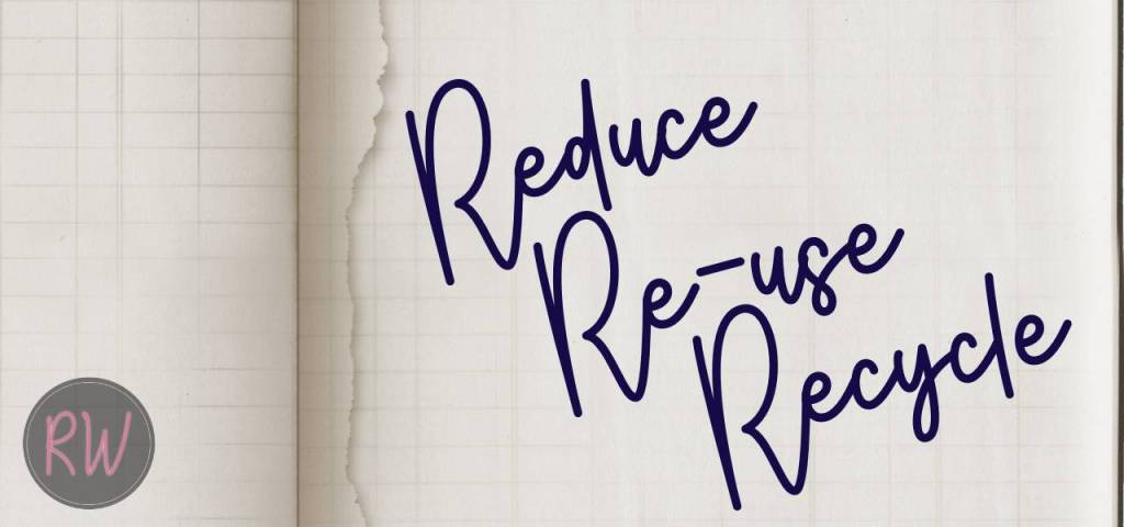 reduce, re-use, recycle (simplicity, simple life)