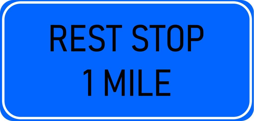 Rest stop sign. taking time out