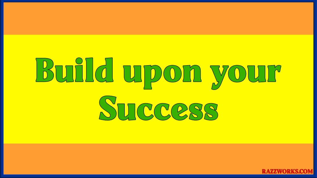 Word image - Build upon your success