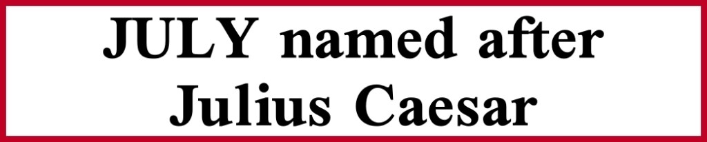 July named after Julius Caesar